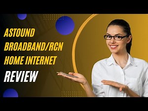 Astound Broadband/RCN: Internet Excellence | Review