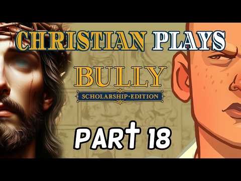 When a Christian Plays Bully (Part 18)