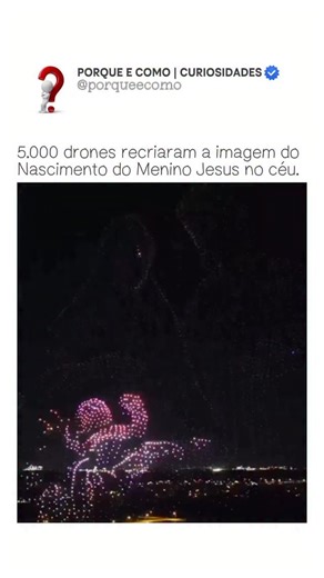 PORQUE E COMO | CURIOSIDADES | NOTÍCIAS | FAMOSOS on Instagram: "A tecnologia está recriando símbolos históricos de formas que antes pareciam impossíveis! Um show impressionante reuniu 5 mil drones sincronizados para formar a imagem do Menino Jesus no céu — um espetáculo que uniu engenharia, arte, precisão matemática e espiritualidade. 😱✨ 🔍 Curiosidade: esse tipo de apresentação é chamado de drone swarm, onde cada drone funciona como um “pixel voador”, recebendo coordenadas exatas centenas de 