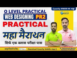O Level Practical Marathon || Web Designing PR-2 || Web Designing Practical M2-R5.1 || GyanXp