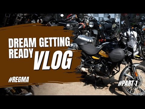 Dream Getting Ready Vlog | Royal Enfield Himalayan Adventure Setup | #REGMA #Part1