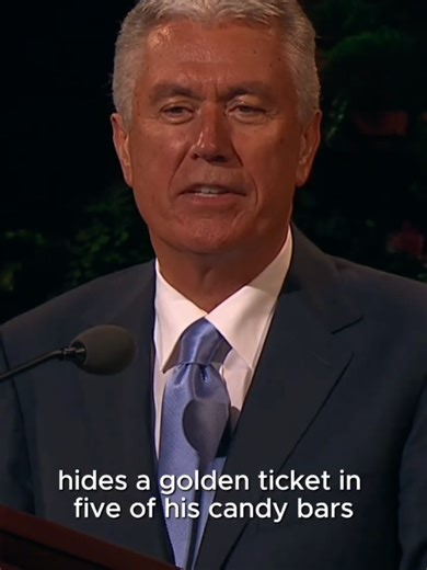 🎙🗣Dieter F. Uchtdorf. In the beloved children’s story Charlie and the Chocolate Factory, the mysterious candy maker Willy Wonka hides a golden ticket in five of his candy bars and announces that whoever finds one of the tickets wins a tour of his factory and a lifetime supply of chocolate Written on each golden ticket is this message: “Greetings to you, the lucky finder of this Golden Ticket … ! Tremendous things are in store for you! Many wonderful surprises await you! … Mystic and marvelous 
