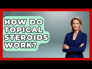 How Do Topical Steroids Work? - Skin Savvy Dermatology