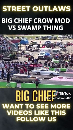 BIG CHIEF CROW MOD VS SWAMP THING #streetoutlaws405 #streetoutlaws #streetoutlaws #bigchief