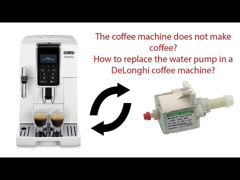 Coffee machines delonghi dinamica water pump replacement