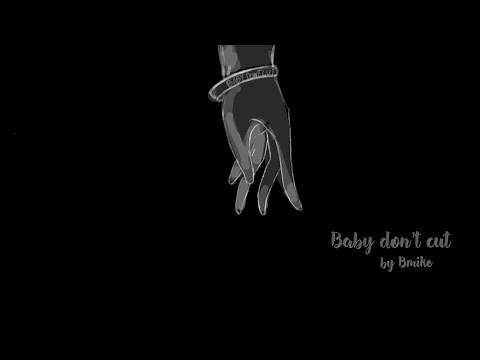 Baby don´t cut (slowed down)