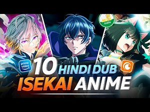 Top 10 Best Hindi Dubbed Isekai Anime To Watch In 2026 😍| Best Hindi Dub Anime List | Crunchyroll