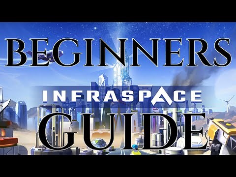 BEGINNERS TUTORIAL and GUIDE InfraSpace Gameplay Tips Tricks