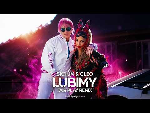 SKOLIM & CLEO - Lubimy (FAIR PLAY REMIX) 🔥 LETNI HIT 2026 🌴