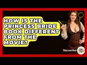 How Is The Princess Bride Book Different From The Movie? - Tales And Texts