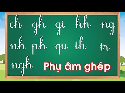 Bảng chữ ghép tiếng việt lớp 1 - Học phụ âm ghép tiếng việt