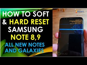SAMSUNG NOTE 9 SOFT AND HARD RESET