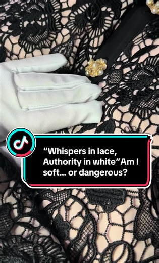 “Whispers in lace,Authority in white”Am I soft… or dangerous?⚜️#whitegloves #secret #lace #fyp #viral