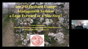 Are 2-D orchard canopy management systems a leap forward or a side-step? Terence Lee Robinson, Cornell University (USA)