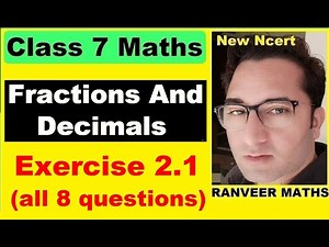 Class 7 Maths Exercise 2.1 | Fractions And Decimals | New Ncert | Ranveer Maths 7