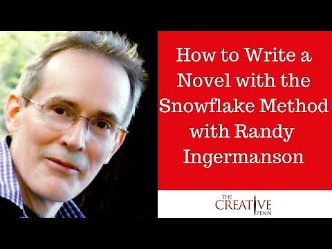 How To Write A Novel With The Snowflake Method With Randy Ingermanson