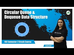 Circular Queue & Dequeue data structure | ISC Semester-2 Crash Course | Java | Sadaf Khan