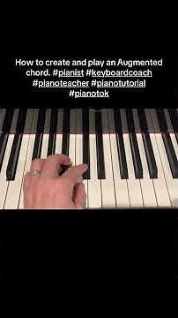 How to play an Augmented chord. #piano #pianoteacher #pianotutorial #keyboardcoach #musictheory