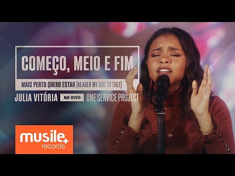 Julia Vitoria - Começo, Meio e Fim / Mais Perto Quero Estar (Ao Vivo)