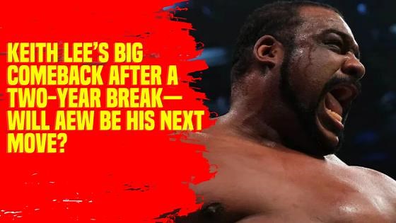 Keith Lee’s big comeback after a two-year break—will AEW be his next move #KeithLee #AEW #WrestlingNews