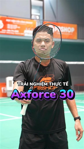 22K views · 307 reactions | Review trải nghiệm thực tế Li-Ning Axforce 30 - Xóa tên "quốc dân" của Cailbar 300B? #fbshop #caulong #badminton #lining #axforce30 #review #reviewvotcaulong | Fbshop | Facebook