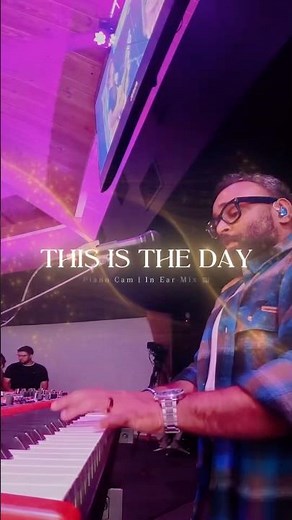 This is the day | Piano Cam | In Ear Mix 🎹