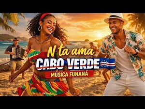 N ta ama Cabo Verde – Funaná Vibrante | Música Afro-Caboverdiana Oficial 2026