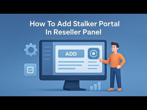 How To Add Stalker Portal In Reseller Panel
