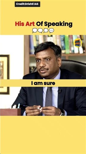 His Speaking Skill 🔊 (Part III) / Upsc Interview