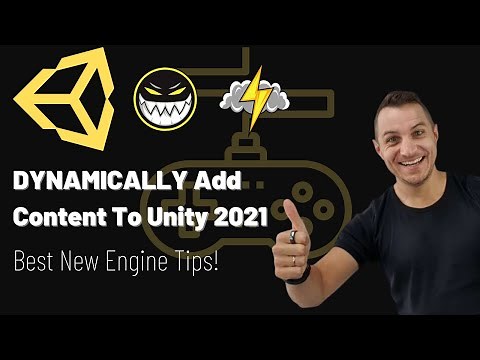 How To DYNAMICALLY Add Content To Unity 2021! (Best New Engine Tips!)