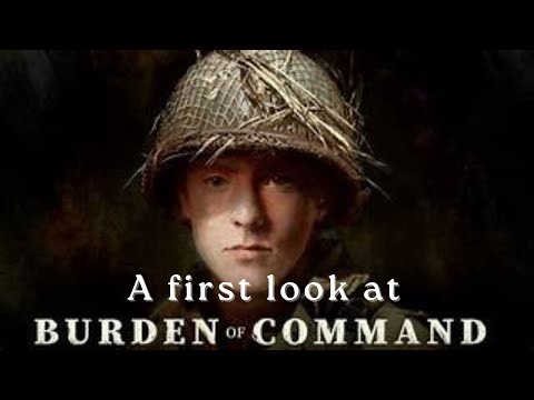 First Look: Burden of Command - Lead Your Troops to Victory!