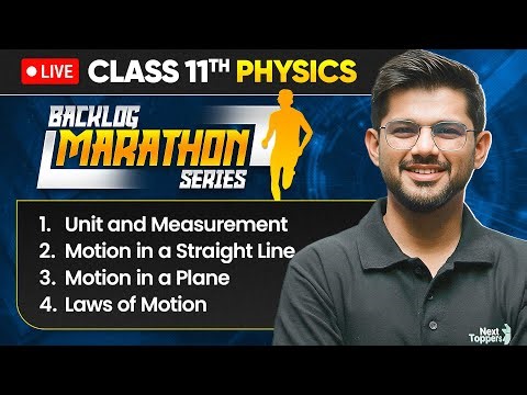 Class 11th Physics - BACKLOG MARATHON🔥| 4 Chapter in One Shot | Prarambh 2.0 | Next Toppers Science
