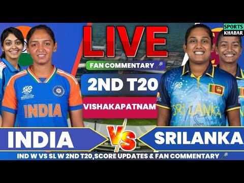 🔴Ind W vs Sl W 2nd T20 2025 | India W vs Srilanka W Live Cricket Score & Fan Commentary