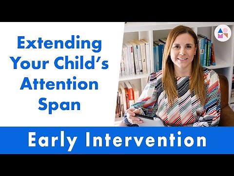 How To Extend Your Child's Attention Span (Early Intervention)