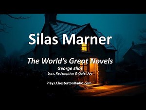 Silas Marner – George Eliot’s Tale of Loss, Redemption, and Quiet Joy | World’s Great Novels