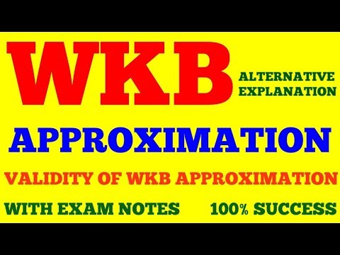 WKB APPROXIMATION | QUANTUM MECHANICS | VALIDITY OF WKB APPROXIMATION | WKB METHOD | WITH EXAM NOTES