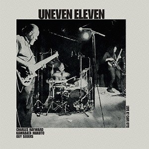 Uneven Eleven - Live At Cafe Oto