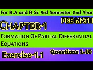 Exercise 1.1 Formation Of Partial Differential Equations |Unit-1 PDE Math For B.Sc 2nd Year | Part-1