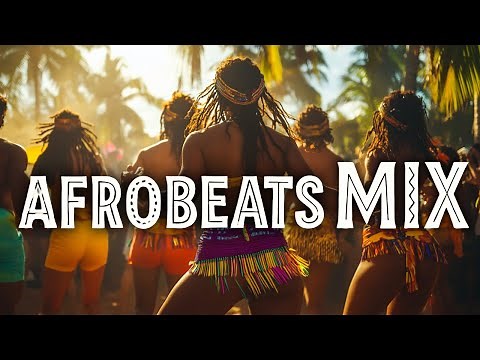 AFROBEATS MIX 2025 – The SPIRIT of AFRICAN MUSIC 🪘