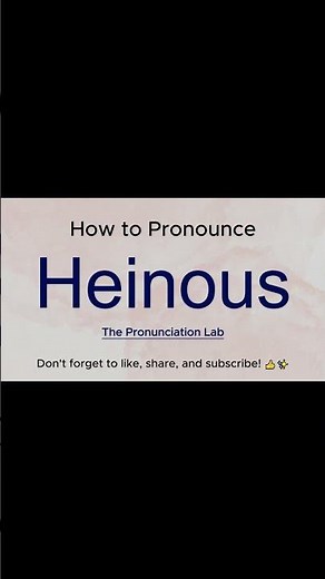 Heinous Pronunciation—How to Say Heinous? #pronunciation #howtopronounce #howtosay