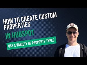 How to create HubSpot Custom Properties