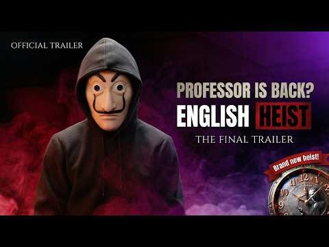 ENGLISH HEIST - THE FINAL TRAILER | BRAND NEW HEIST