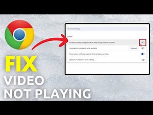 How To Fix Video Isn't Playing In Google Chrome