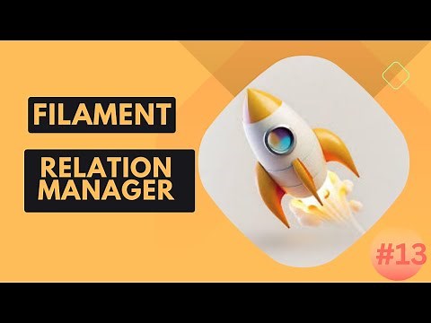 13 Filament Relation Manager - FilamentPHP V3 Tutorial