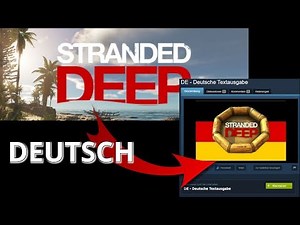 Stranded Deep auf DEUTSCH umstellen OHNE Mod | deutsche Textausgabe [Tutorial] [Anleitung] [Update]