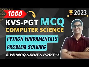 1000+ KVS PGT Computer Science MCQ | Python Fundamentals MCQ | KVS MCQ Series 2023 | Part-1