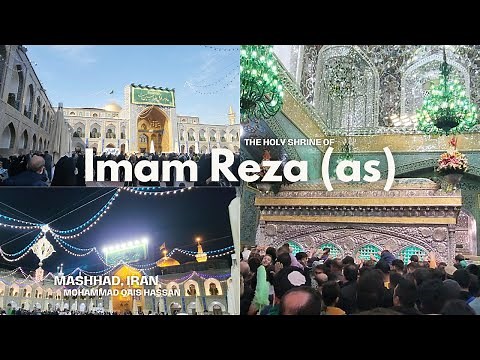 Full Tour of Imam Reza's (as) Shrine in Mashhad, Iran