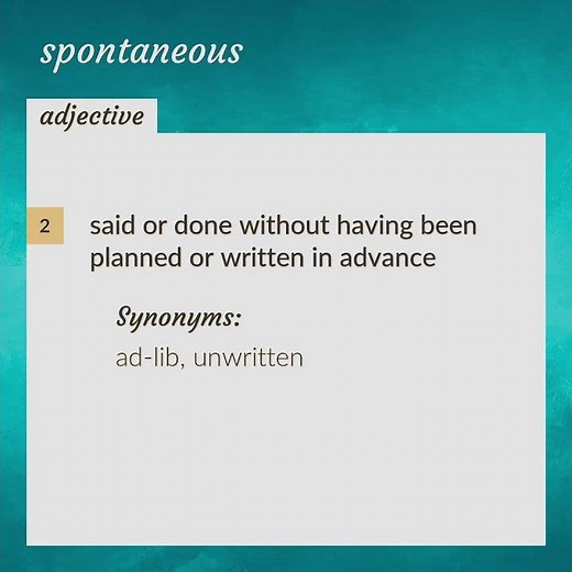 Spontaneous | meaning of Spontaneous