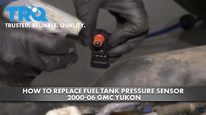 How to Replace Fuel Tank Pressure Sensor 2000-06 GMC Yukon