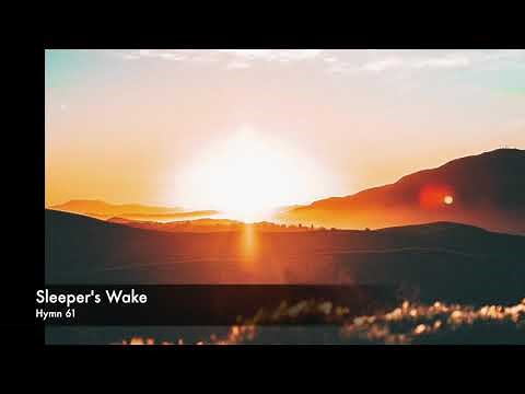 Sleepers Wake | Hymn 61